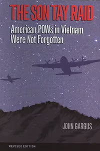 The Son Tay Raid: American POWs in Vietnam Were Not Forgotten