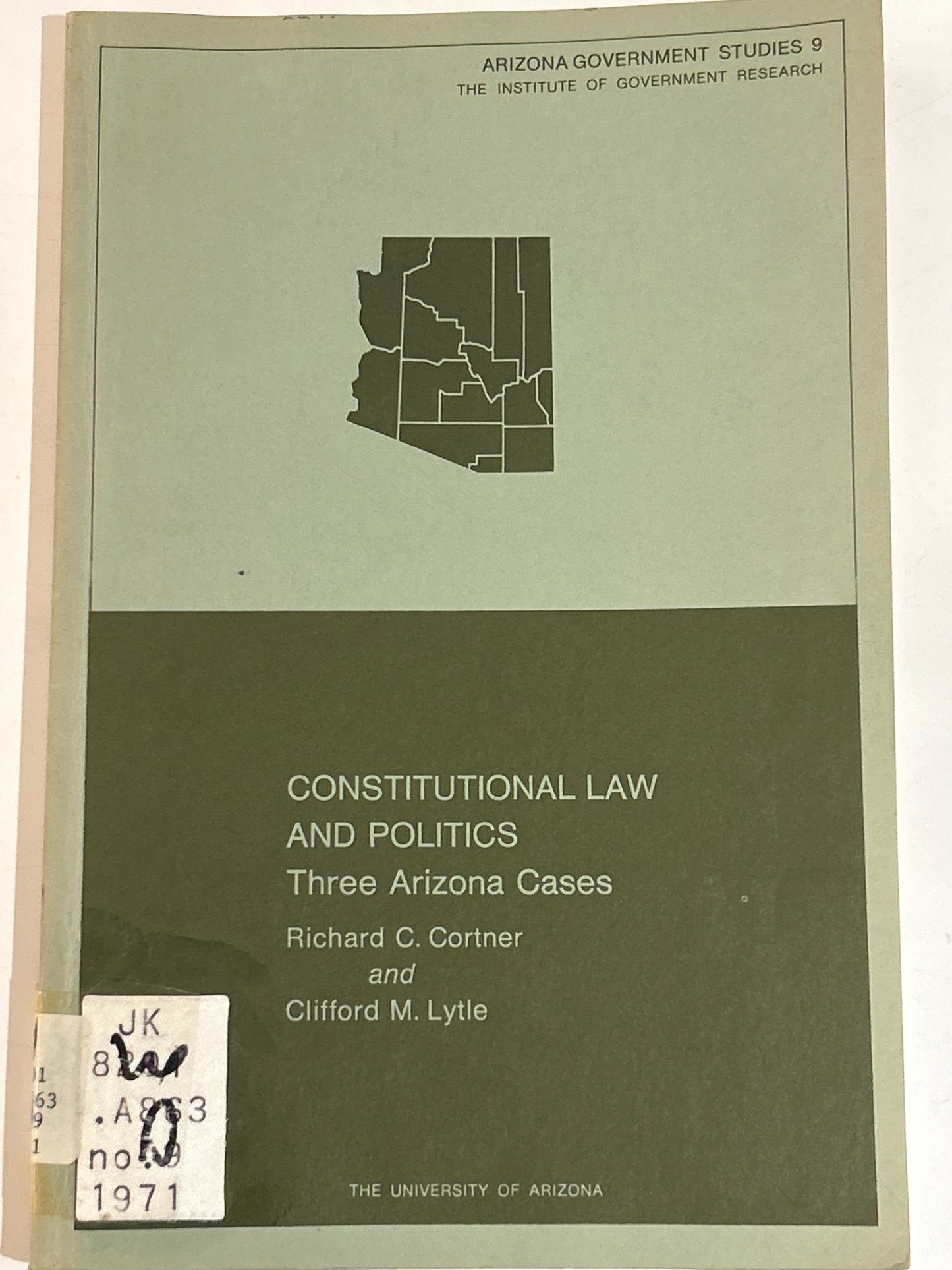 Constitutional Law and Politics: Three Arizona Cases