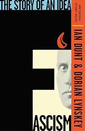 Fascism: The Story of an Idea (an Origin Story Book)