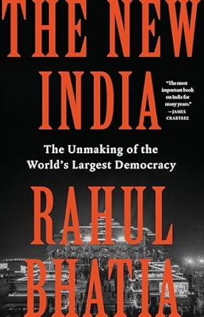New India: The Unmaking of the World's Largest Democracy