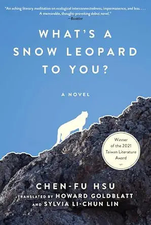 What's a Snow Leopard to You?: A Novel