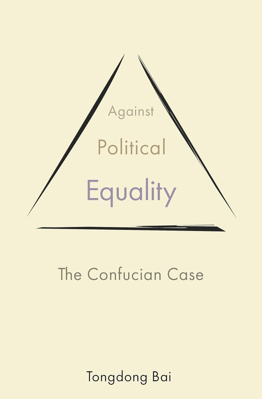 Against Political Equality: The Confucian Case