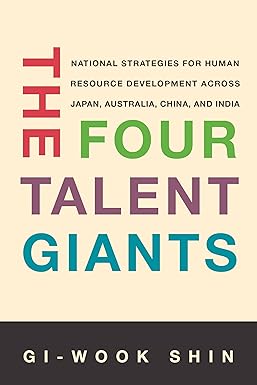 Four Talent Giants: National Strategies for Human Resource Development Across Japan, Australia, China, and India