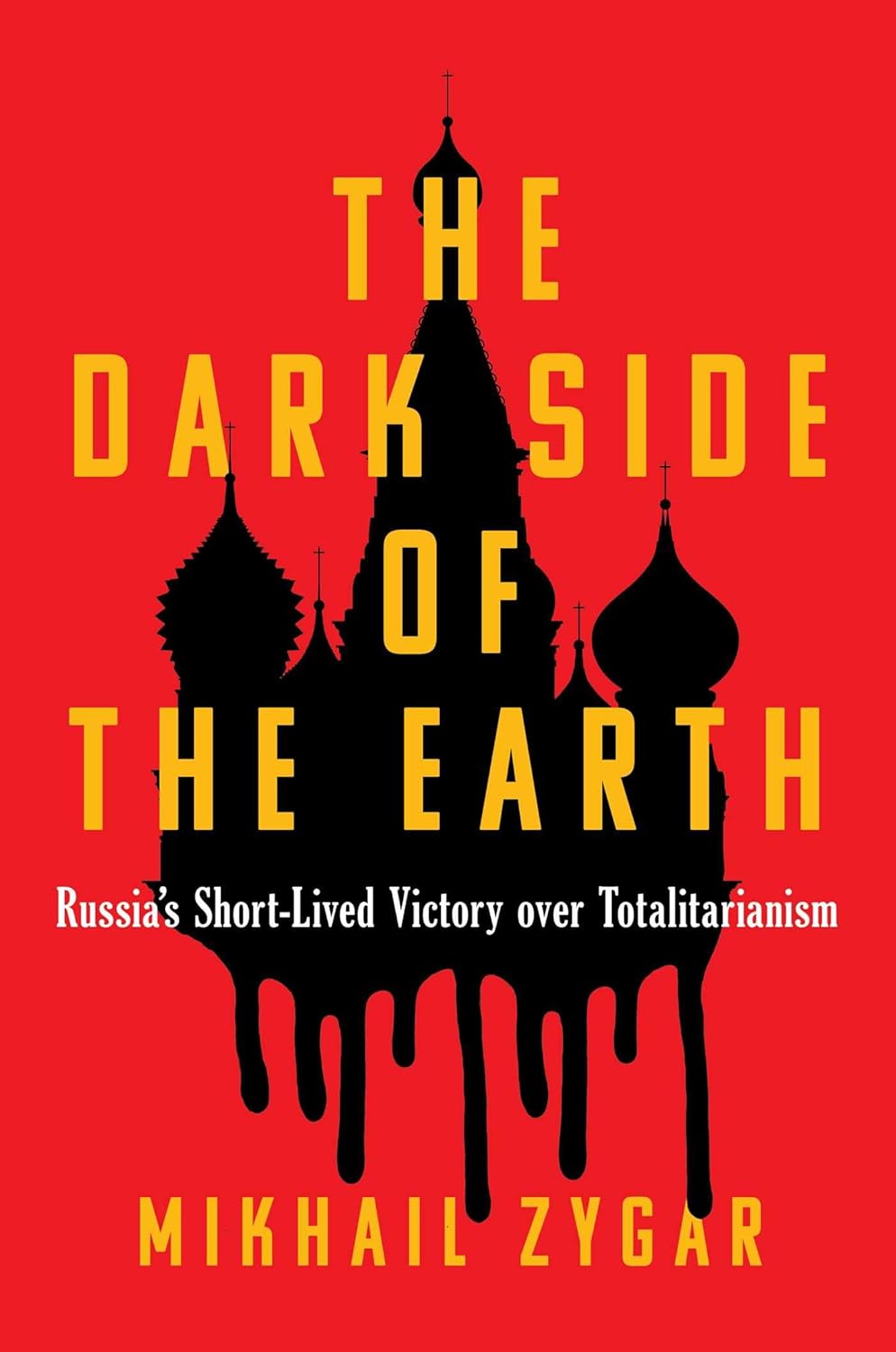 The Dark Side of the Earth: Russia's Short-lived Victory over Totalitarianism