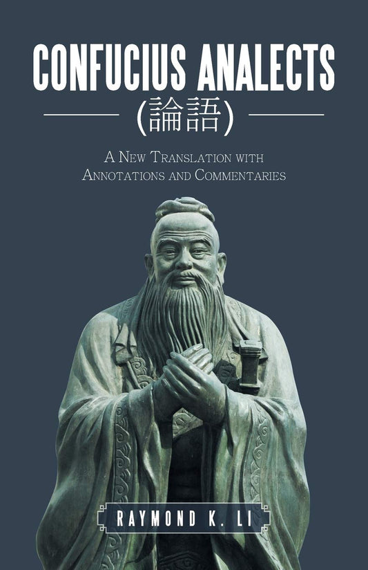 Confucius Analects: A New Translation With Annotations and Commentaries