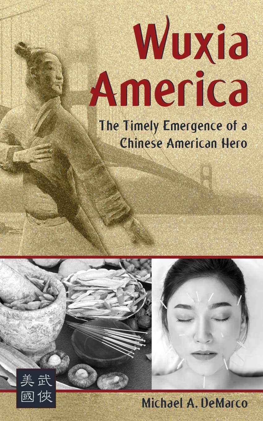 Wuxia America: The Emergence of a Chinese