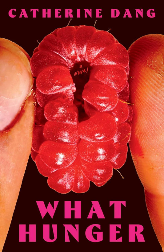 What Hunger: A Novel