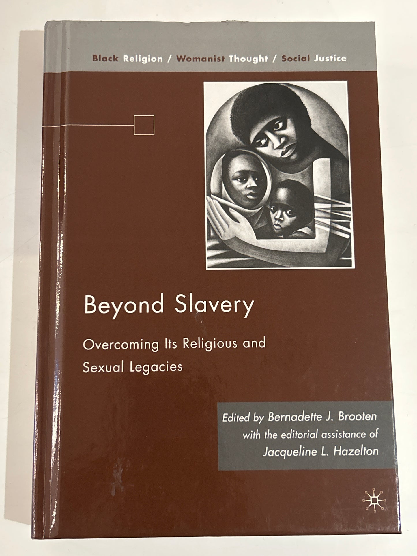 Beyond Slavery: Overcoming Its Religious and Sexual Legacies