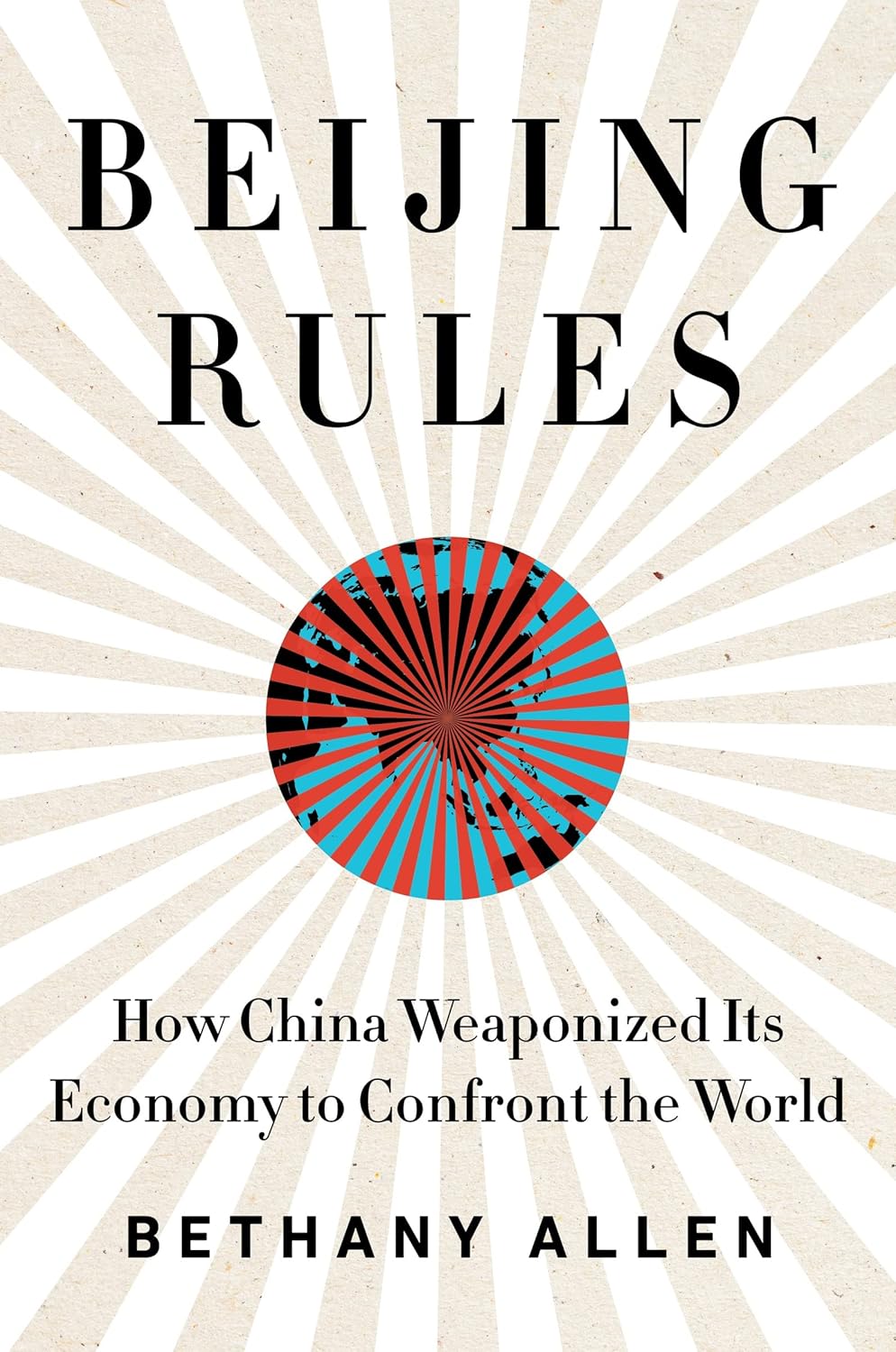 北京规则:中国如何利用经济武器对抗世界