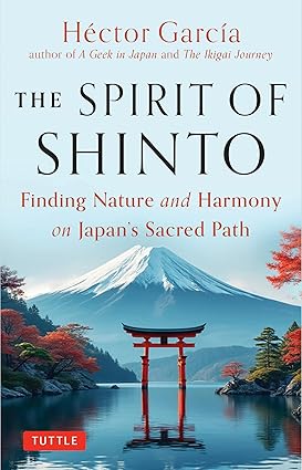 Spirit of Shinto: Finding Nature and Harmony on Japan's Sacred Path