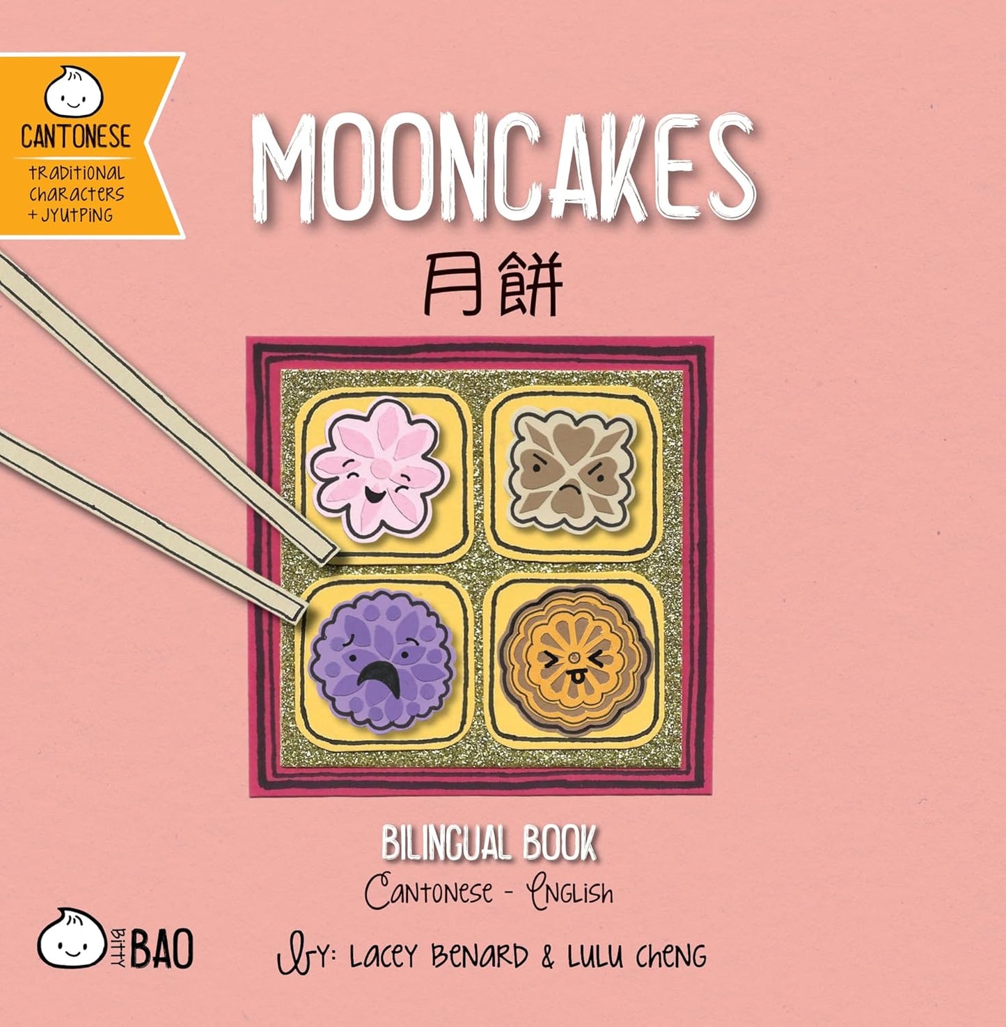 Mooncakes - Cantonese: A Bilingual Book in English and Cantonese with Traditional Characters and Jyutping (Bitty Bao)