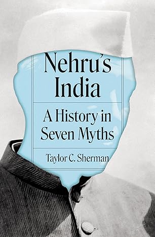 Nehru's India: A History in Seven Myths