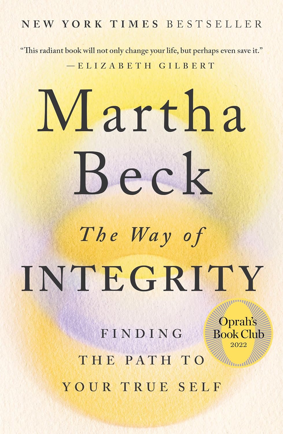 The Way of Integrity: Finding the Path to Your True Self