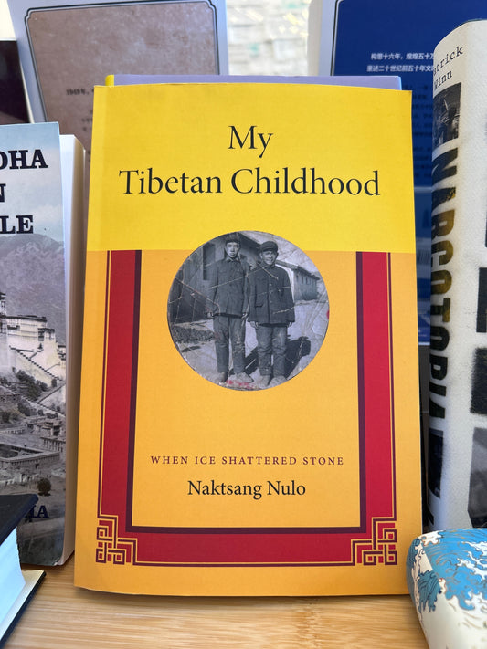 My Tibetan Childhood: When Ice Shattered Stone