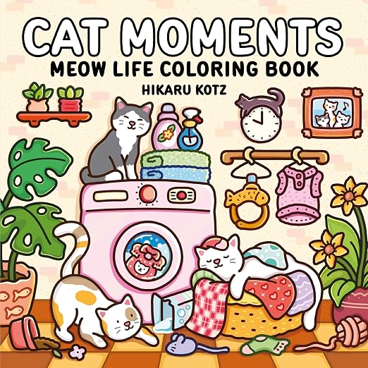 Cat Moments: Meow Life Coloring Book: A Cozy Stress-Relief Coloring Book for Cat Lovers