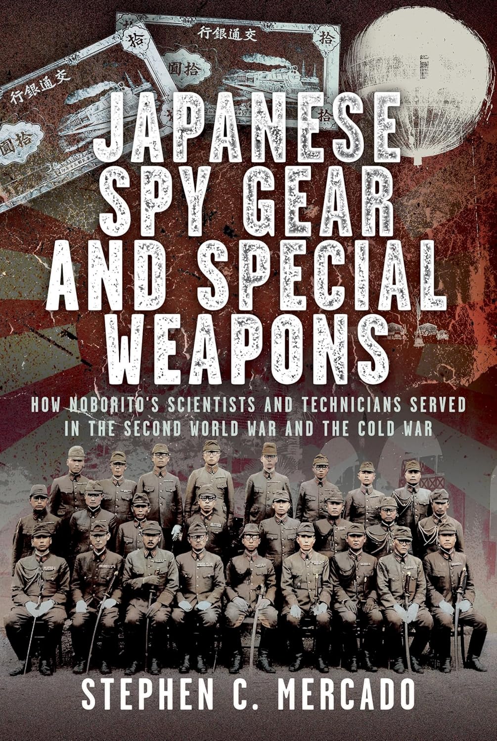 日本間諜裝備與特殊武器:登戶的科學家和技術人員如何在第二次世界大戰和冷戰中服役