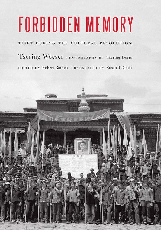 Forbidden Memory: Tibet during the Cultural Revolution