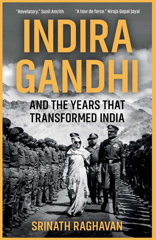 Indira Gandhi and the Years that Transformed India