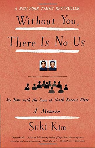 Without You, There Is No Us: Undercover Among the Sons of North Korea's Elite