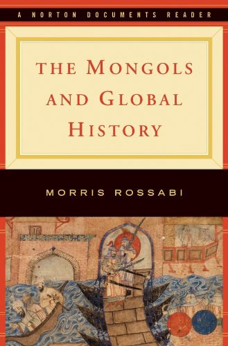 The Mongols and Global History (Norton Documents Reader)