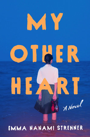 My Other Heart: A Novel