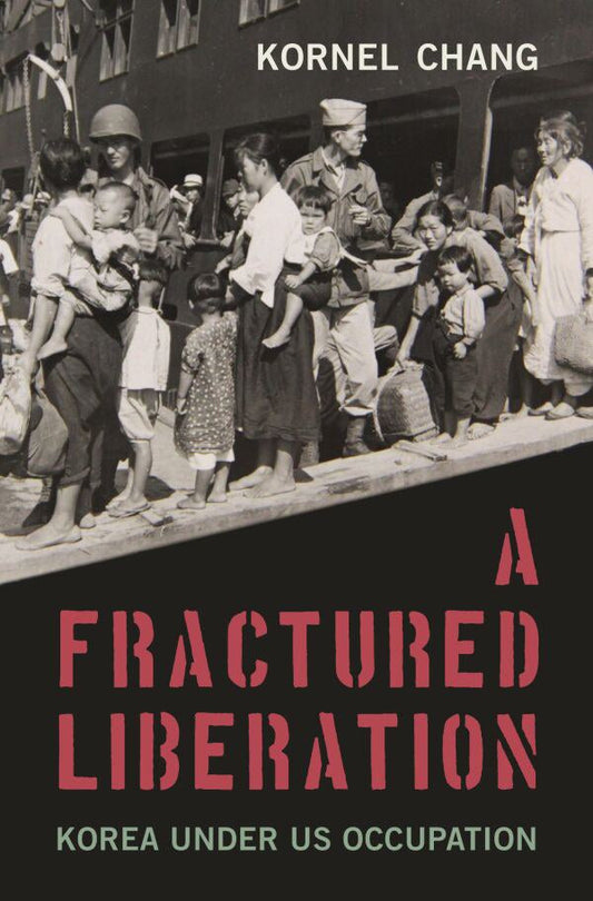 Fractured Liberation: Korea Under Us Occupation