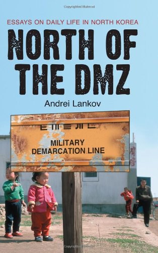 North of the DMZ: Essays on Daily Life in North Korea