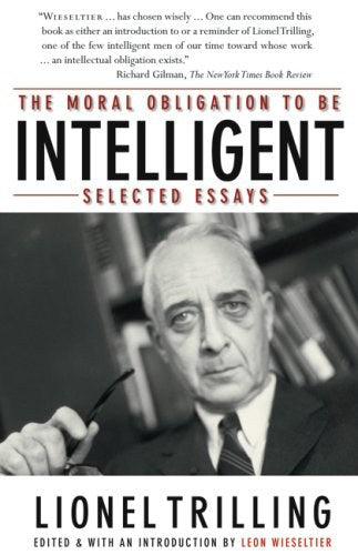 Moral Obligation to Be Intelligent: Selected Essays