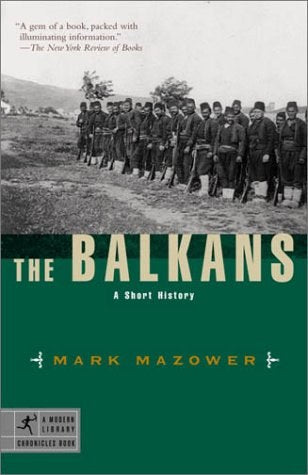 The Balkans: A Short History (Modern Library Chronicles)