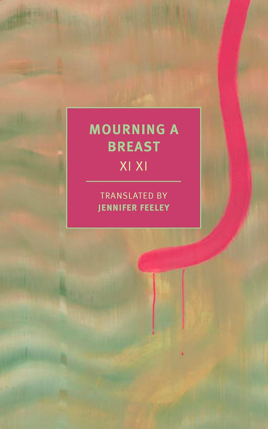 Mourning a Breast (New York Review Classics)
