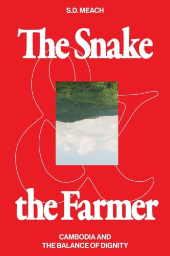 The Snake and the Farmer: Cambodia and the Balance of Dignity