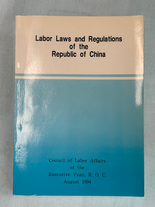 Labor Laws and Regulations of the Republic of China