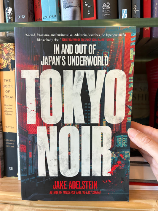 Tokyo Noir: In and Out of Japan's Underworld
