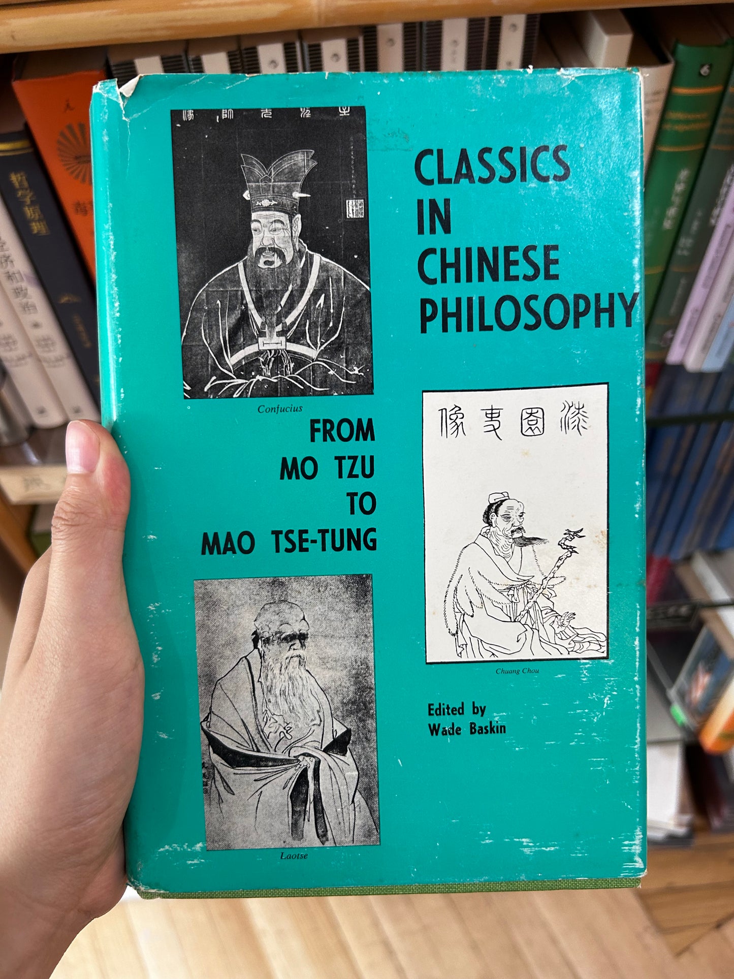 1972 First Edition - Classics in Chinese Philosophy: From Mo Tzu to Mao Tse-Tung, Edited by Wade Baskin 1972年首版精裝《中國哲學經典：從墨子到毛澤東》韋德·巴斯金編