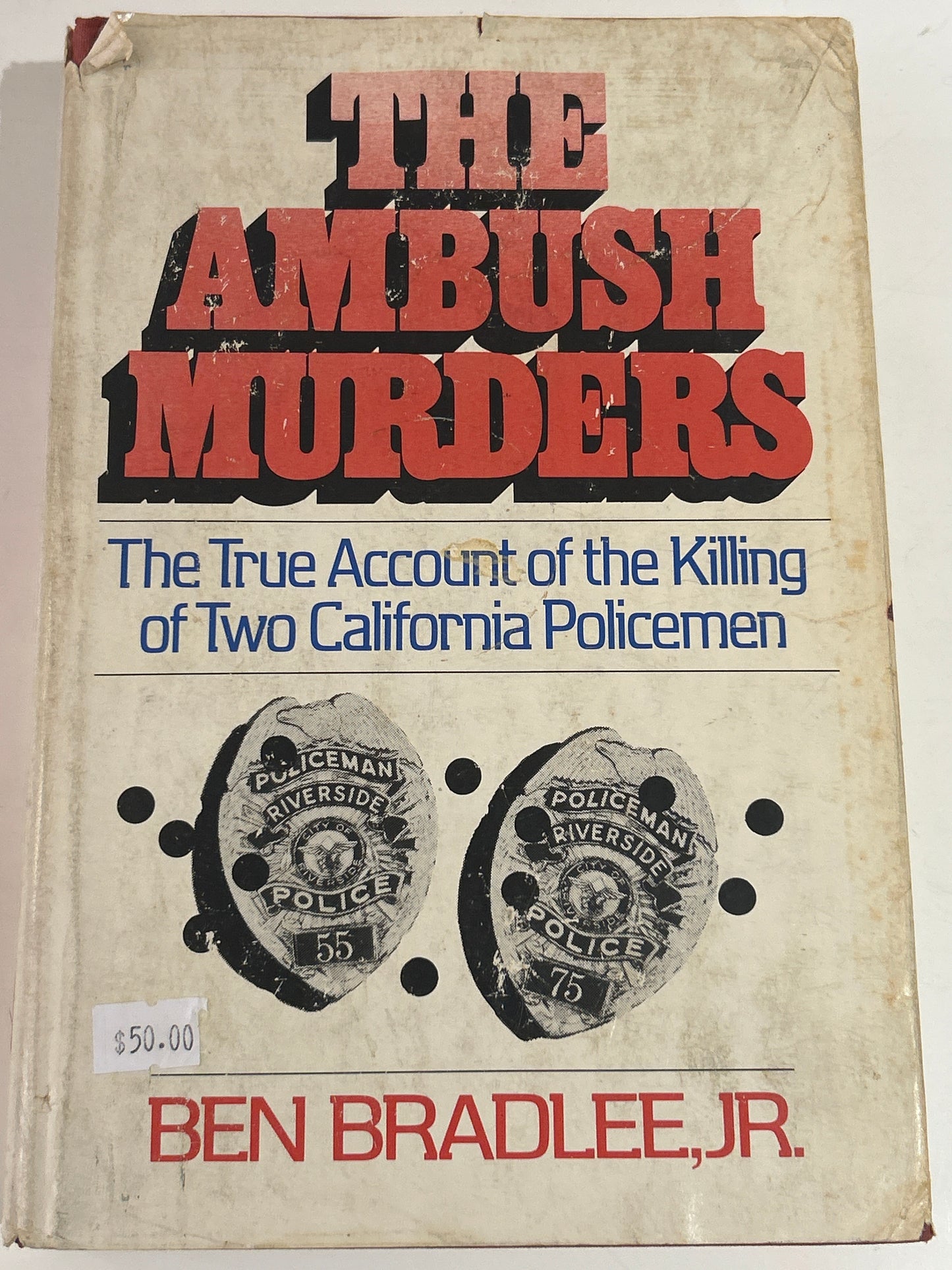 The Ambush Murders: The True Account of the Killing of Two California Policemen