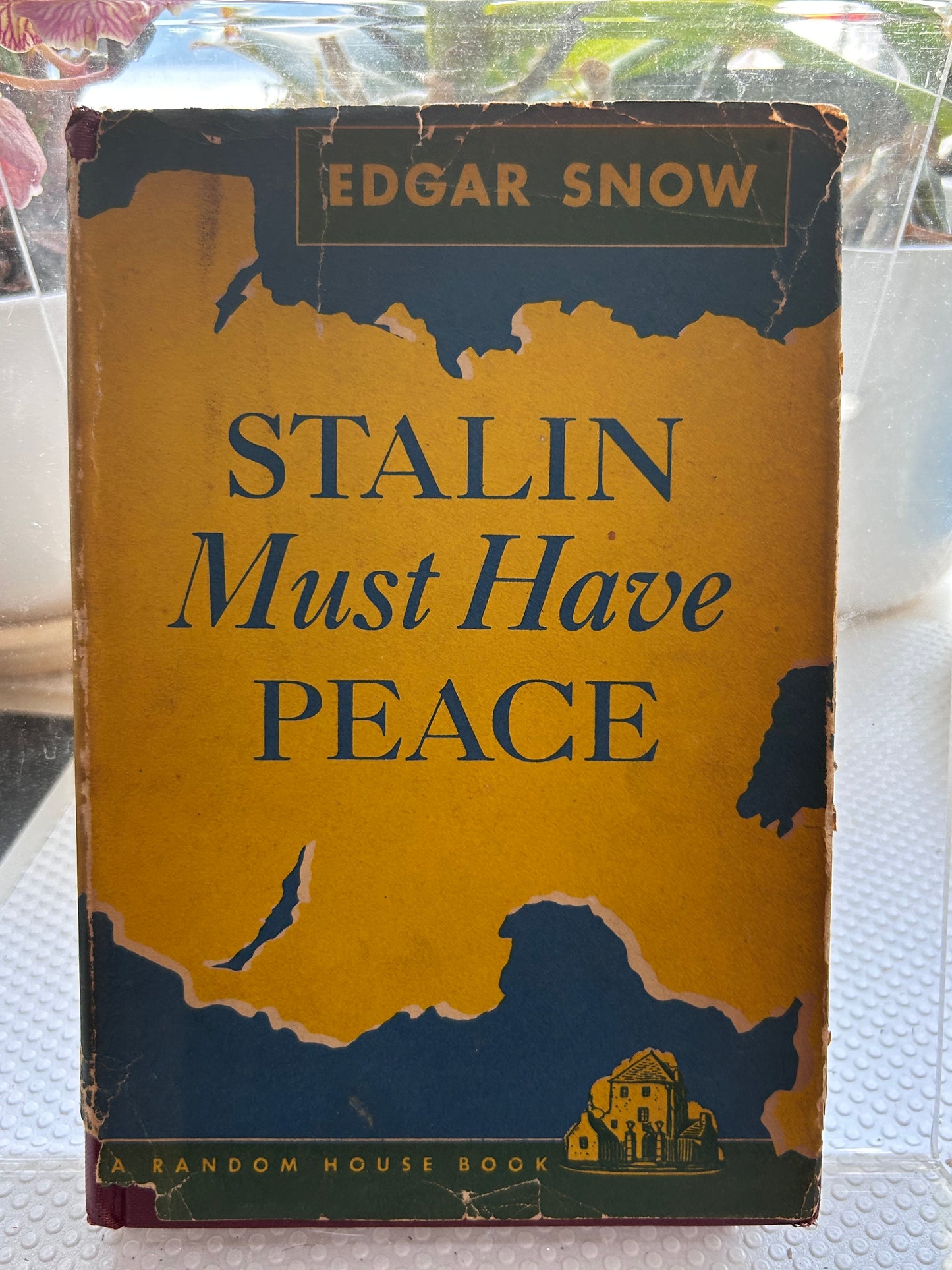 1947年首版《史達林必須和平》作者埃德加·斯諾 Stalin Must Have Peace by Edgar Snow (Random House, 1947 First Edition)