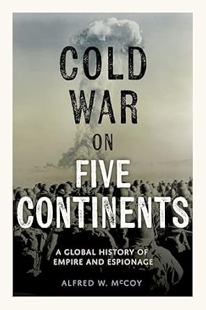 Cold War on Five Continents: A Global History of Empire and Espionage