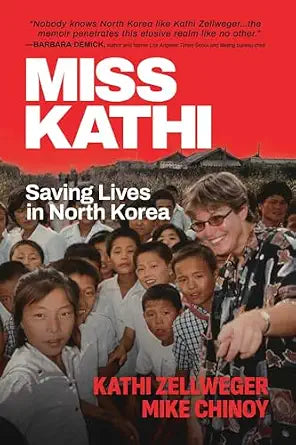 Miss Kathi: Saving Lives in North Korea