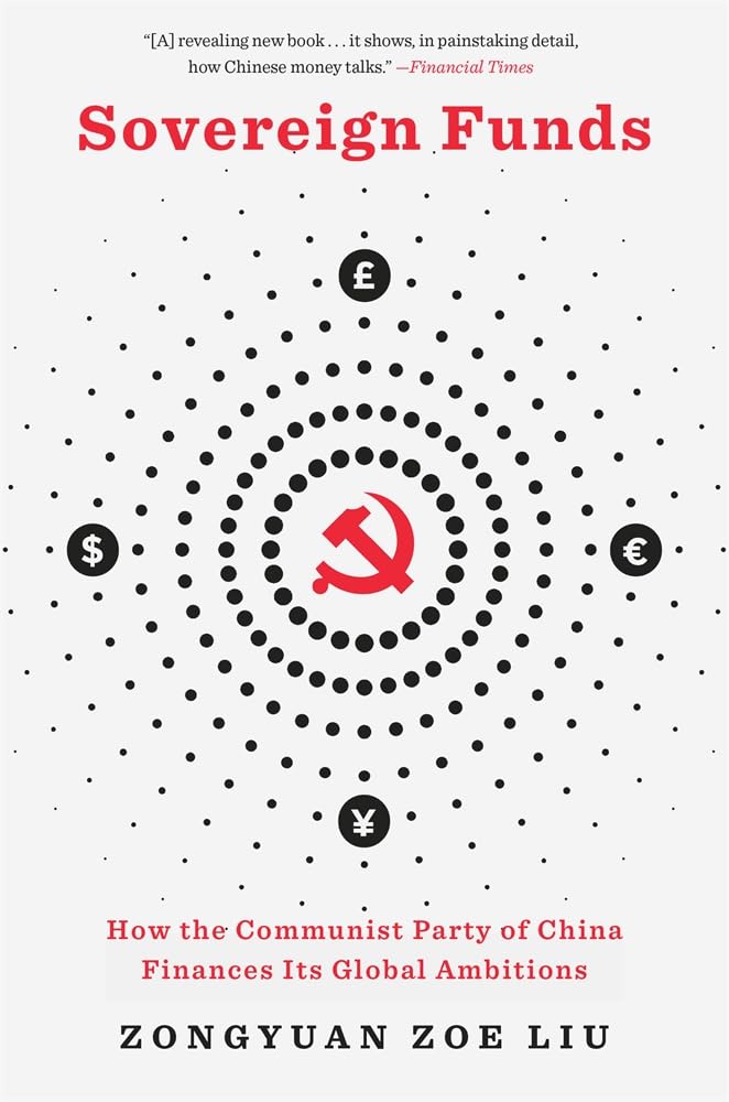 Sovereign Funds: How the Communist Party of China Finances Its Global Ambitions
