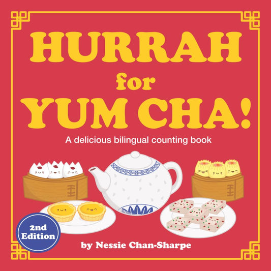 Hurrah for Yum Cha!: A Bilingual Cantonese-English Counting Book with Chinese Number Tracing: A Fun Rhyming Dim Sum Picture Book for Kids, Toddlers & ... Edition) (The Hurrah for Yum Cha! series)