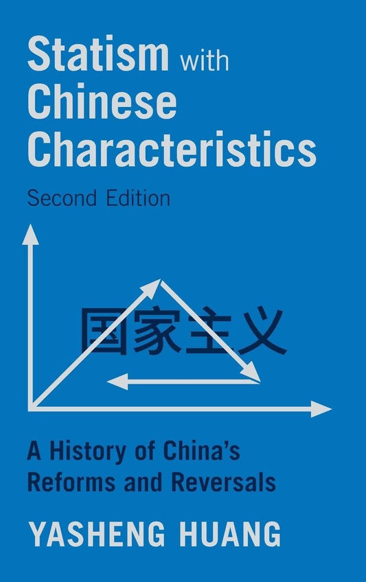 Statism with Chinese Characteristics: A History of China's Reforms and Reversals