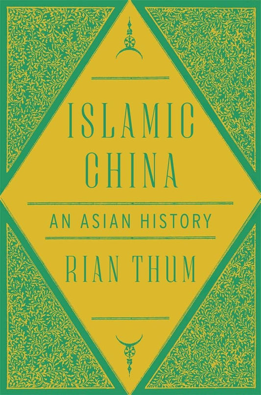 Islamic China: An Asian History