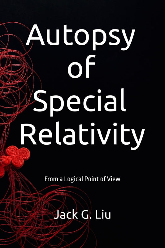 Autopsy of Special Relativity: From a Logical Point of View
