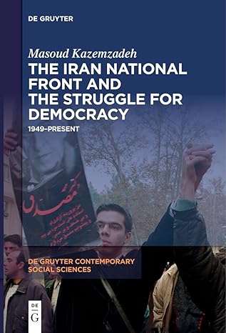 Iran National Front and the Struggle for Democracy: 1949-Present