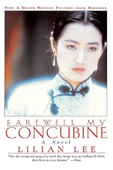 Farewell My Concubine: A Brilliant Novel of Passion and Love in the Chinese Opera World