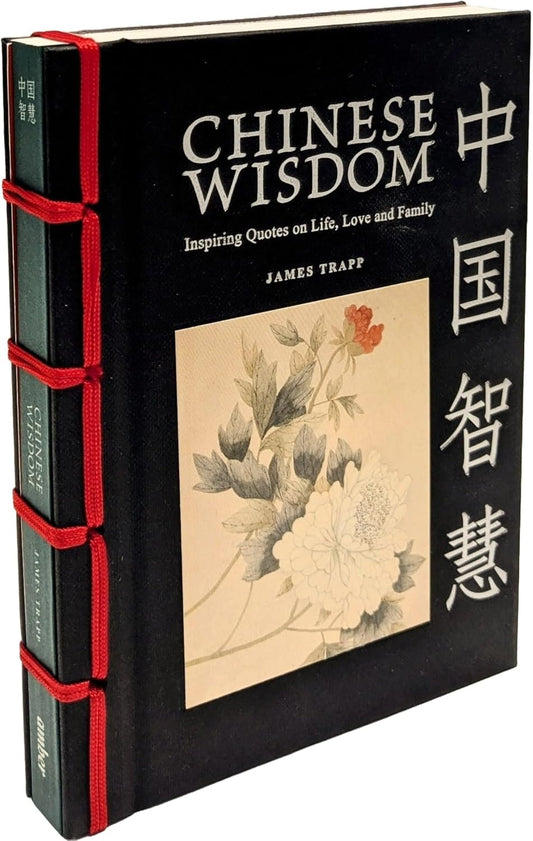 Chinese Wisdom: 人生、爱与家庭的励志名言 (Chinese Bound Mini)