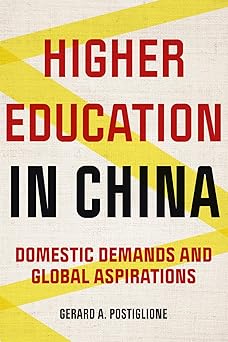Higher Education in China: Domestic Demands and Global Aspirations