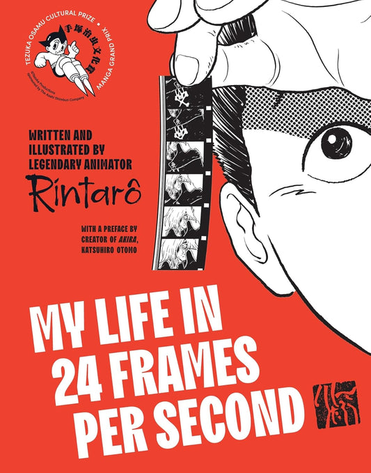 My Life in 24 Frames per Second: A Manga Autobiography of a Japanese Animation Pioneer Rintarô