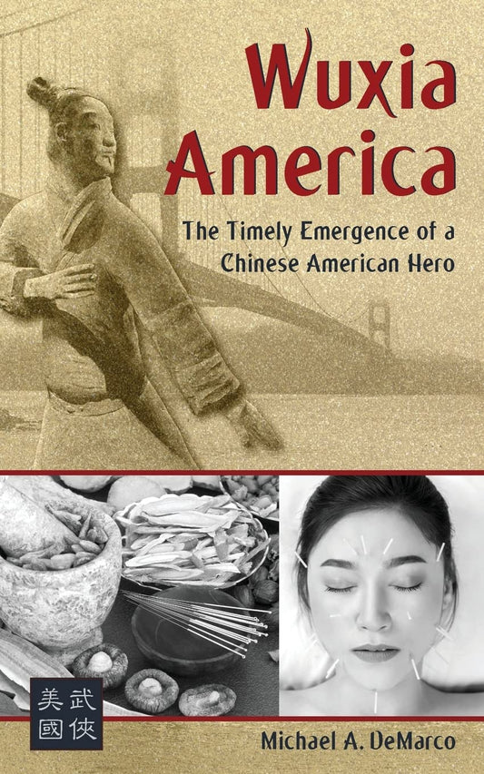 Wuxia America: The Emergence of a Chinese