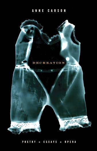 Decreation: Poetry, Essays, Opera (By the Winner of the Nobel Prize in Literature) (Vintage Contemporaries)